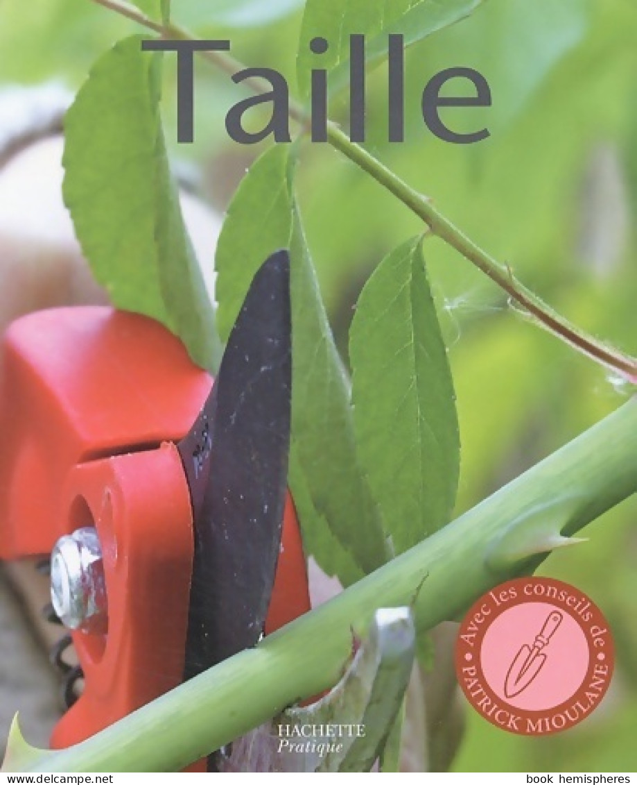 Taille (2005) De Jean-Paul Pesty - Jardinage