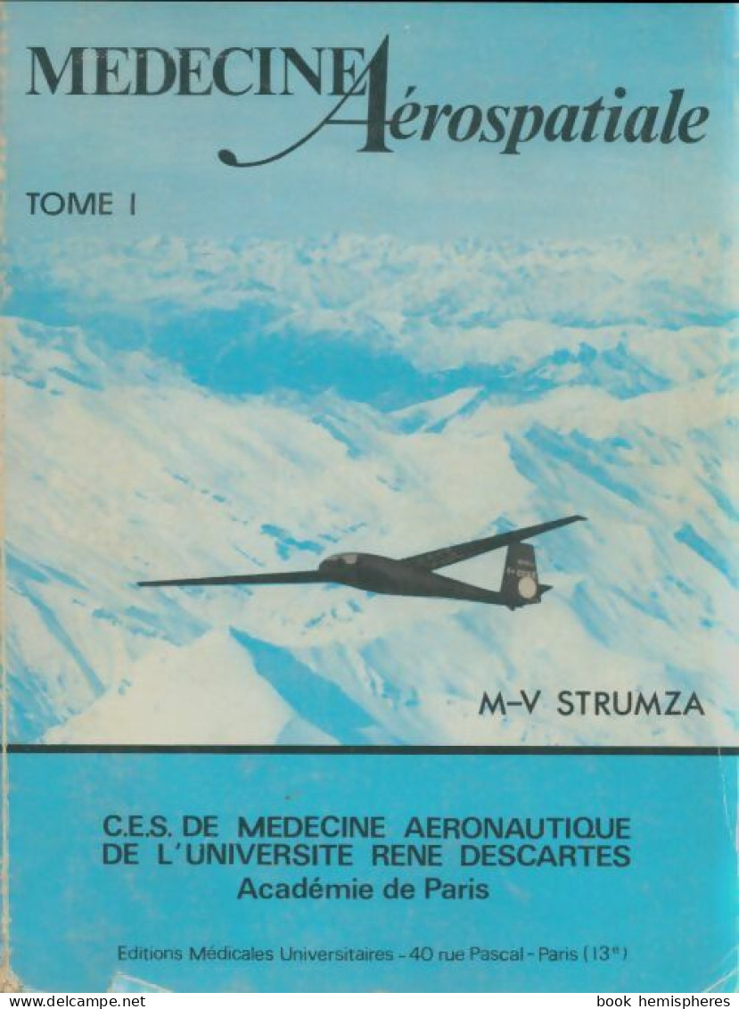 Médecine Aérospatiale Tome I (1974) De M.-V Strumza - Flugzeuge