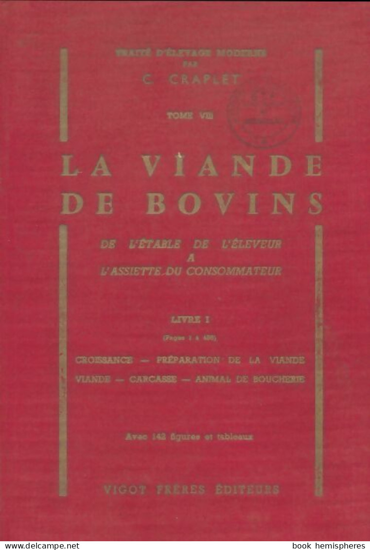 La Viande De Bovin Tome I (1966) De C Craplet - Nature