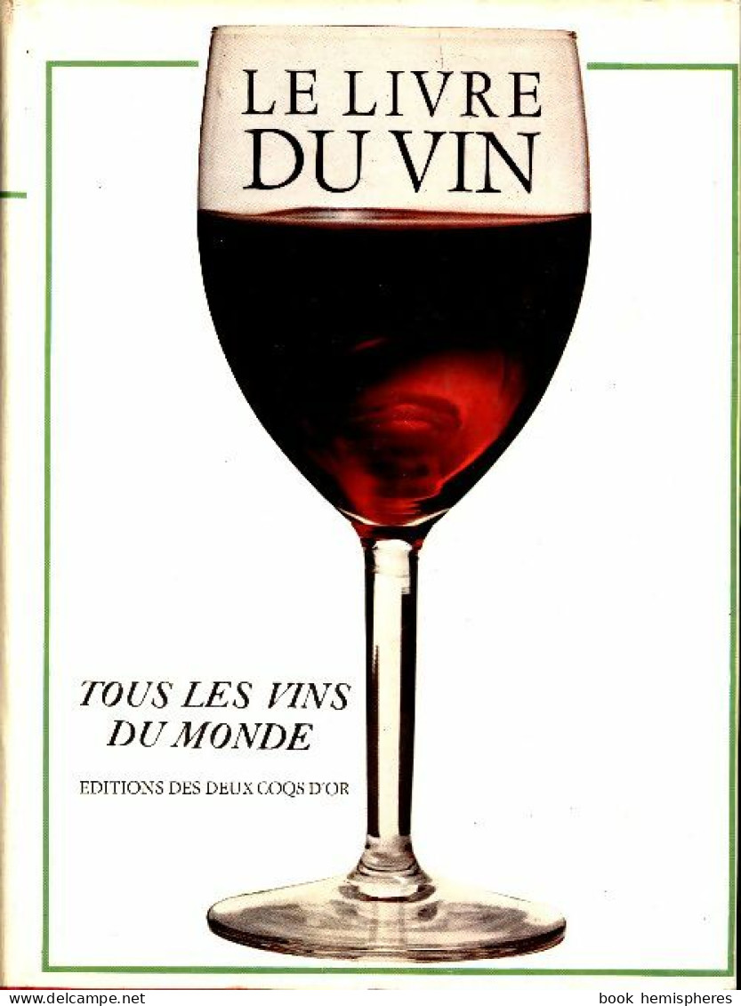 Le Livre Du Vin (1968) De Alexandre Dorozynski - Gastronomía