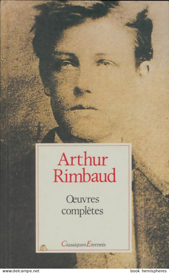 Oeuvres Complètes (1992) De Arthur Rimbaud - Altri & Non Classificati