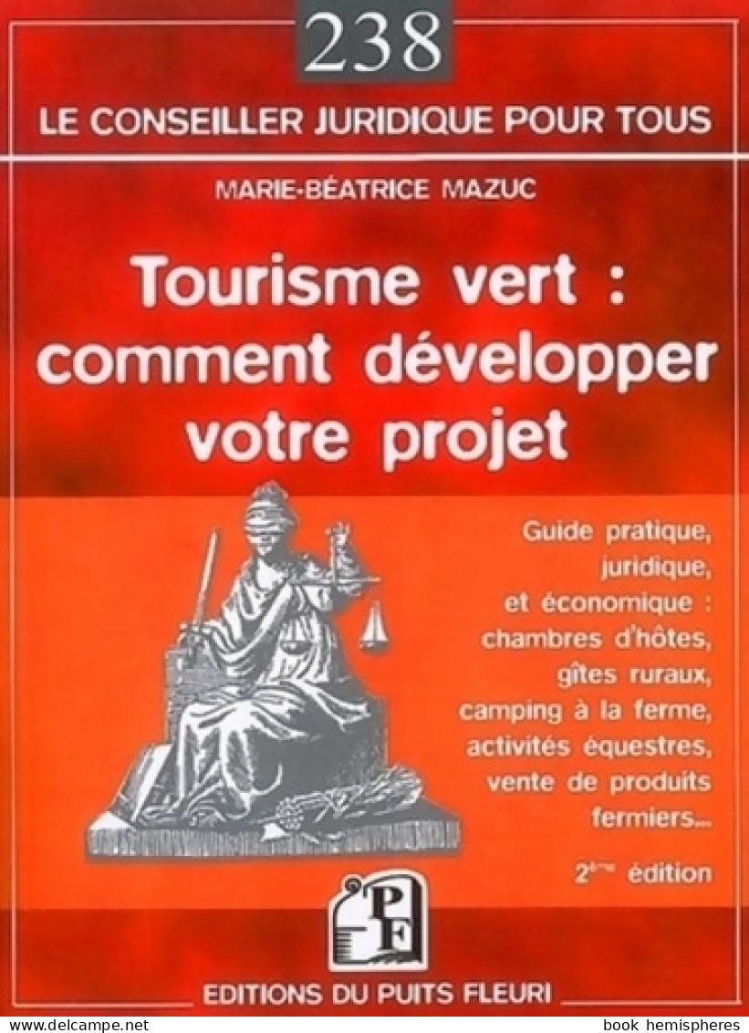 Tourisme Vert. Comment Développer Votre Projet (2007) De Marie-Béatrice Mazuc - Recht