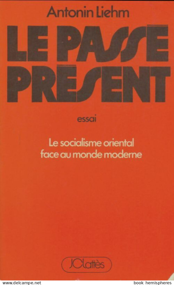 Le Passé Présent (1974) De Antonin Liehm - Politique