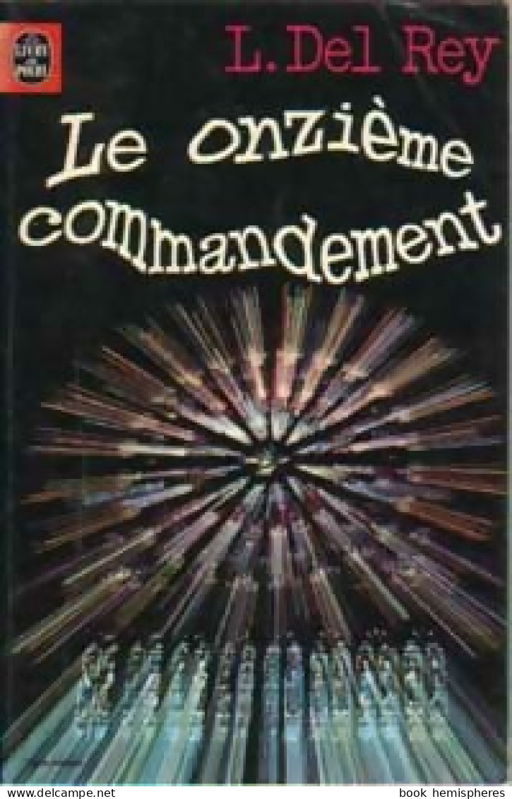 Le Onzième Commandement (1977) De Lester Del Rey - Otros & Sin Clasificación