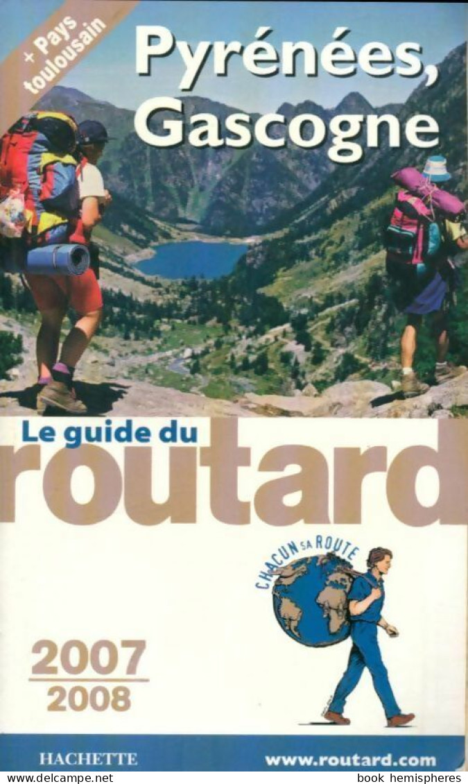 Pyrénées, Gascogne Et Pays Toulousain 2007-2008 (2007) De Collectif - Tourismus