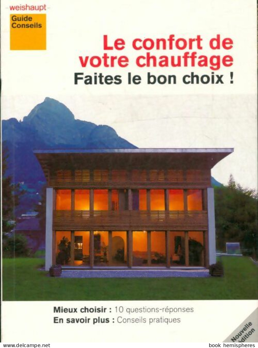 Le Confort De Votre Chauffage : Faites Le Bon Choix (2009) De Collectif - Basteln