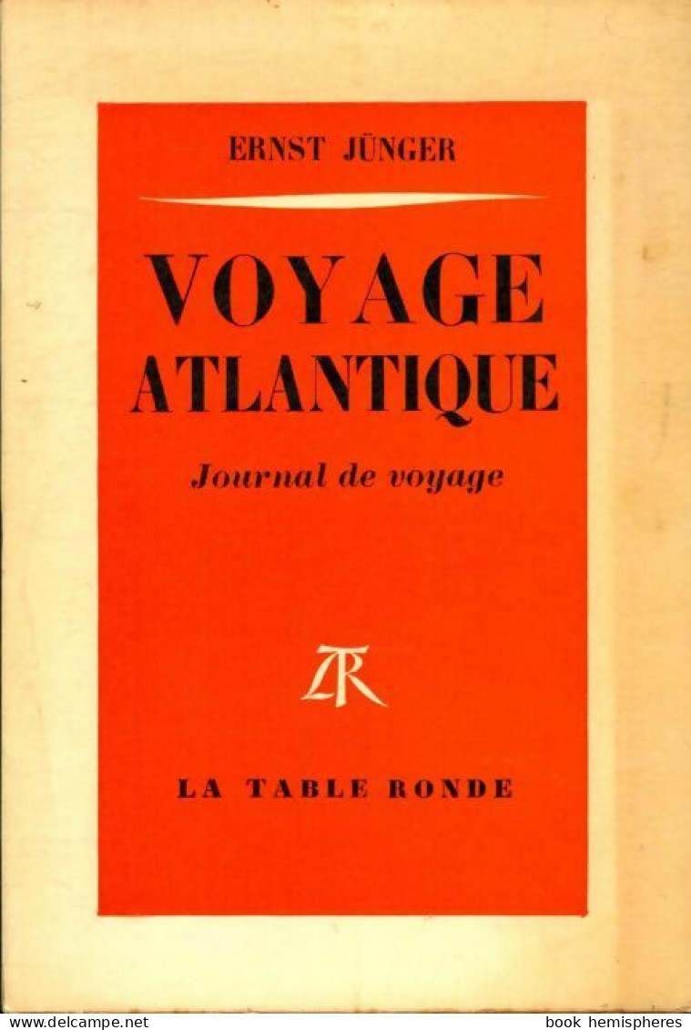 Voyage Atlantique (1952) De Ernst Jünger - Viaggi