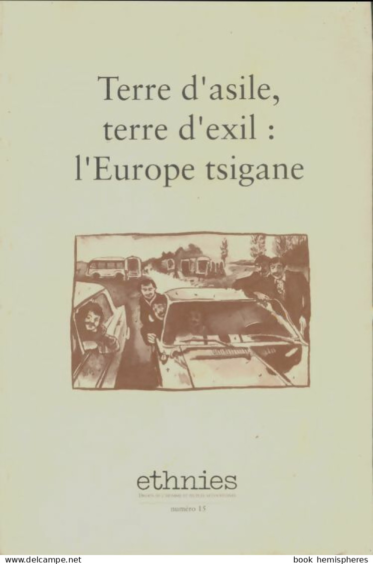 Ethnies N°15 : Terre D'asile, Terre D'exil : L'europe Tsigane (1993) De Collectif - Ohne Zuordnung