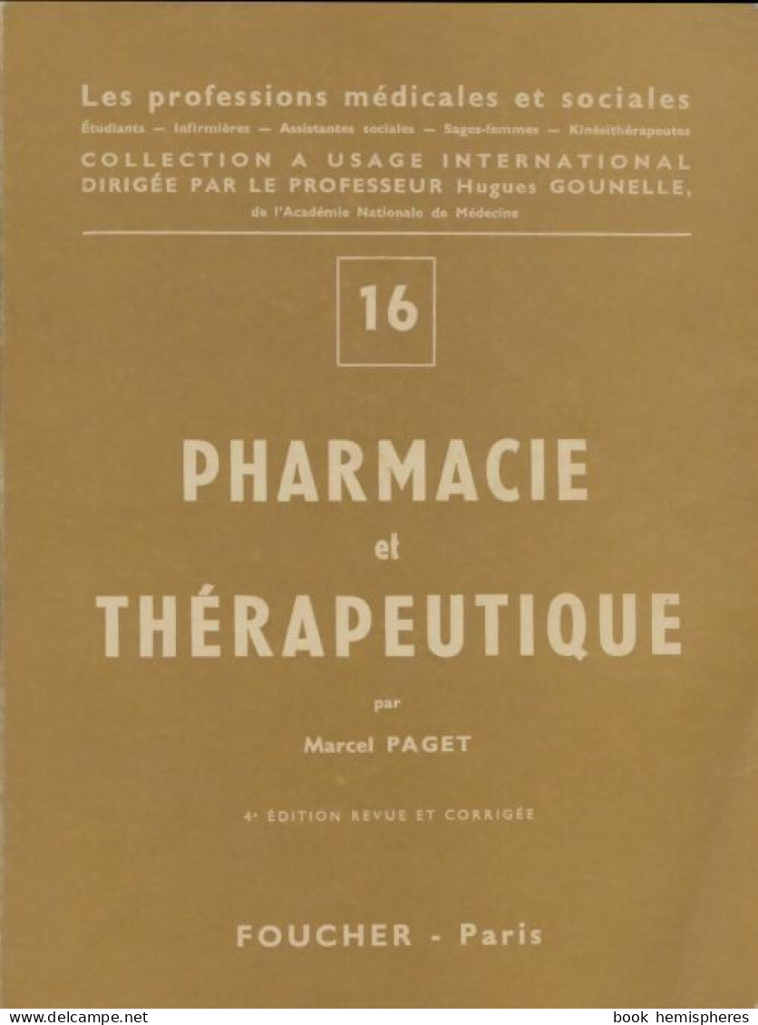 Pharmacie Et Thérapeitique (1968) De Marcel Paget - Wissenschaft