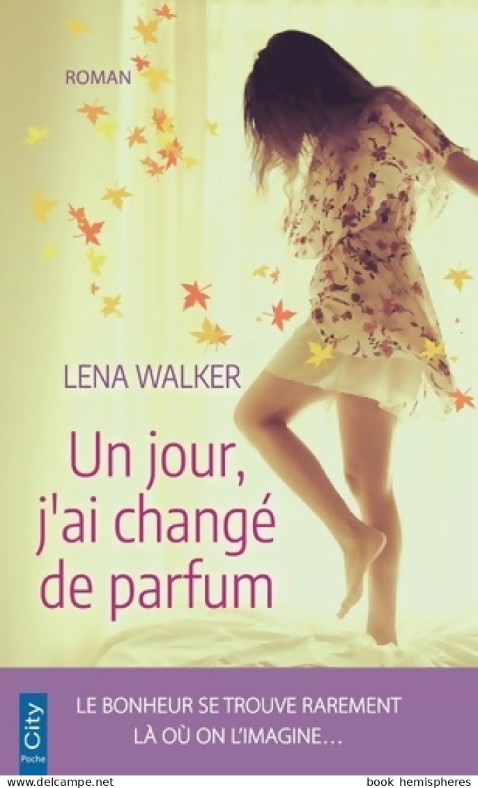 Un Jour J'ai Changé De Parfum (2018) De Lena Walker - Romantique