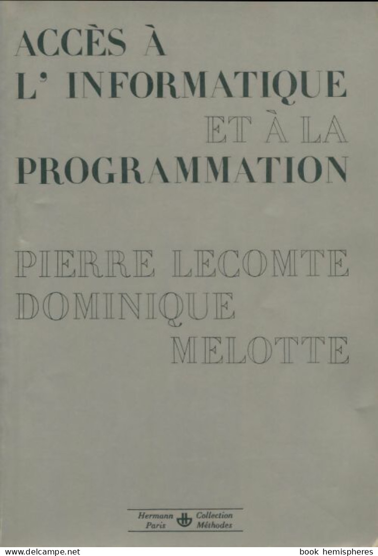 Accès à L'informatique Et à La Programmation (1988) De Pierre Lecomte - Informatique