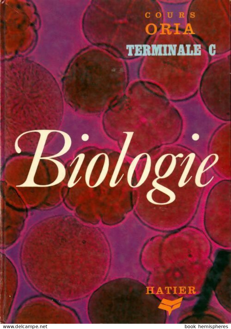 Biologie Terminale C (1973) De Gabriel Gohau - 12-18 Jaar