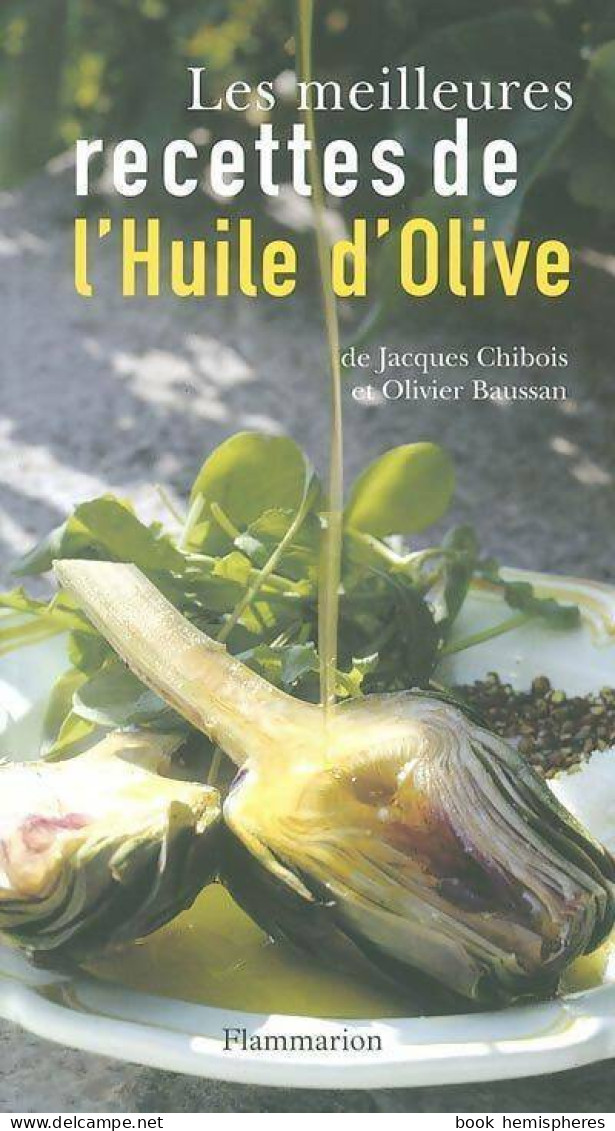 Les Meilleures Recettes à L'huile D'olive (2003) De Jacques Chibois - Gastronomie