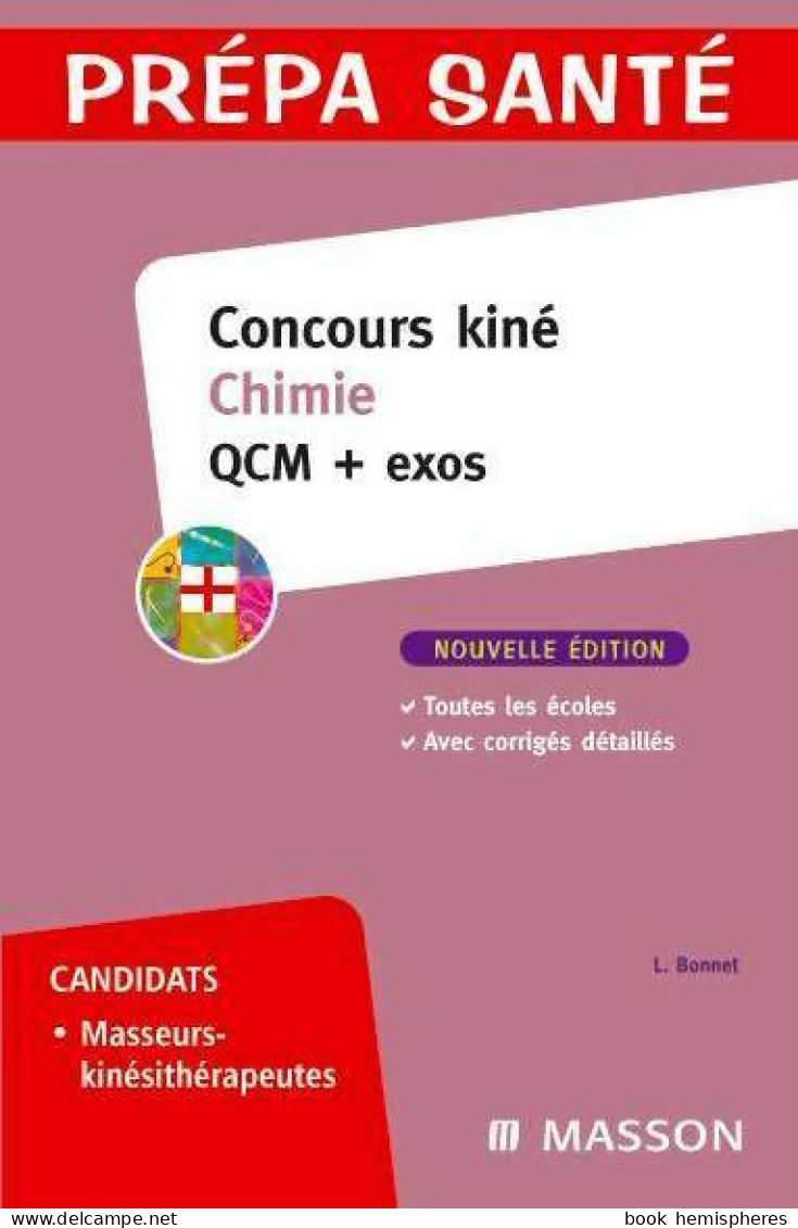 Concours Kiné Chimie : QCM + Exos (2007) De Laurence Bonnet-Marcot - 18+ Years Old