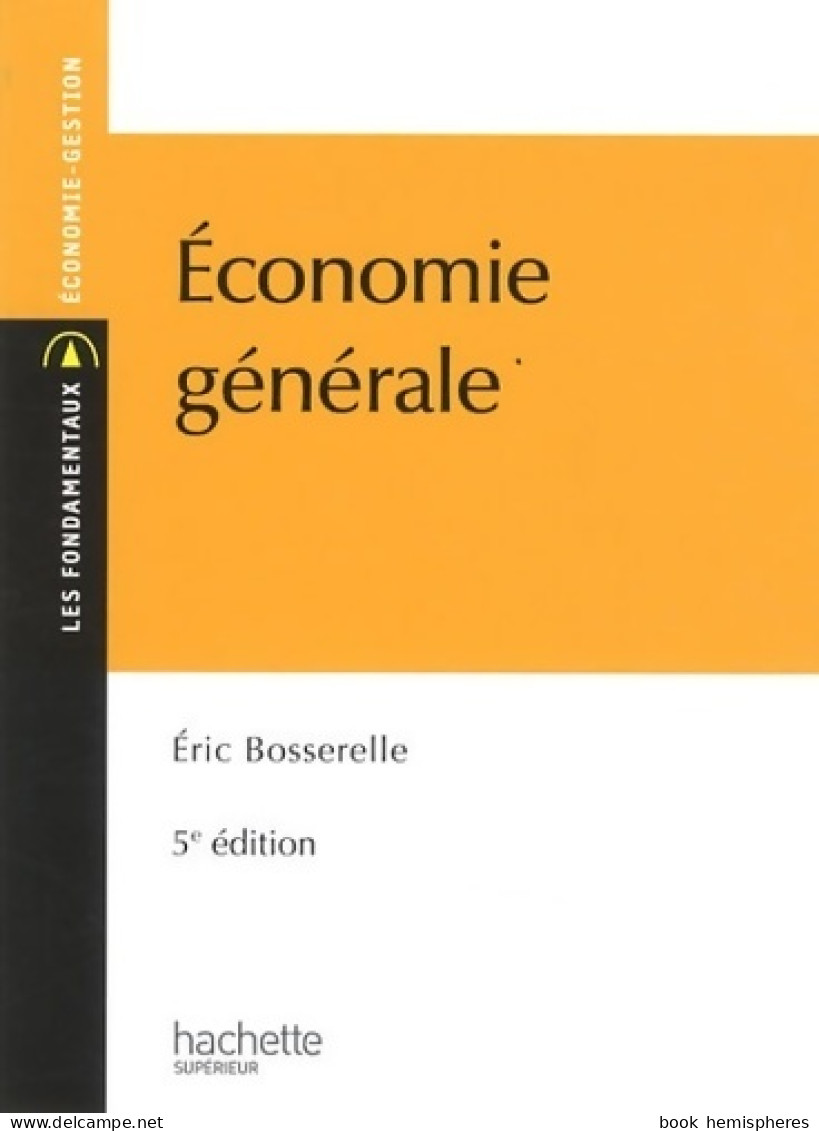 Économie Générale (2012) De Eric Bosserelle - Economia