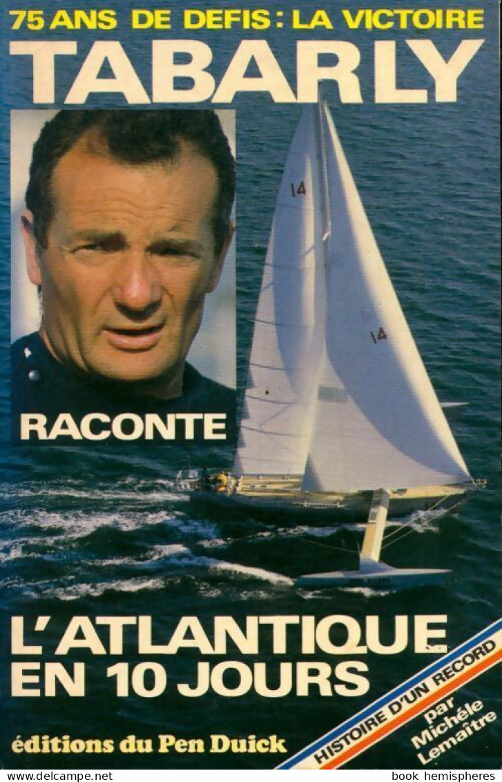 Histoire D'un Record : L'atlantique En 10 Jours (1981) De Eric Tabarly - Sport