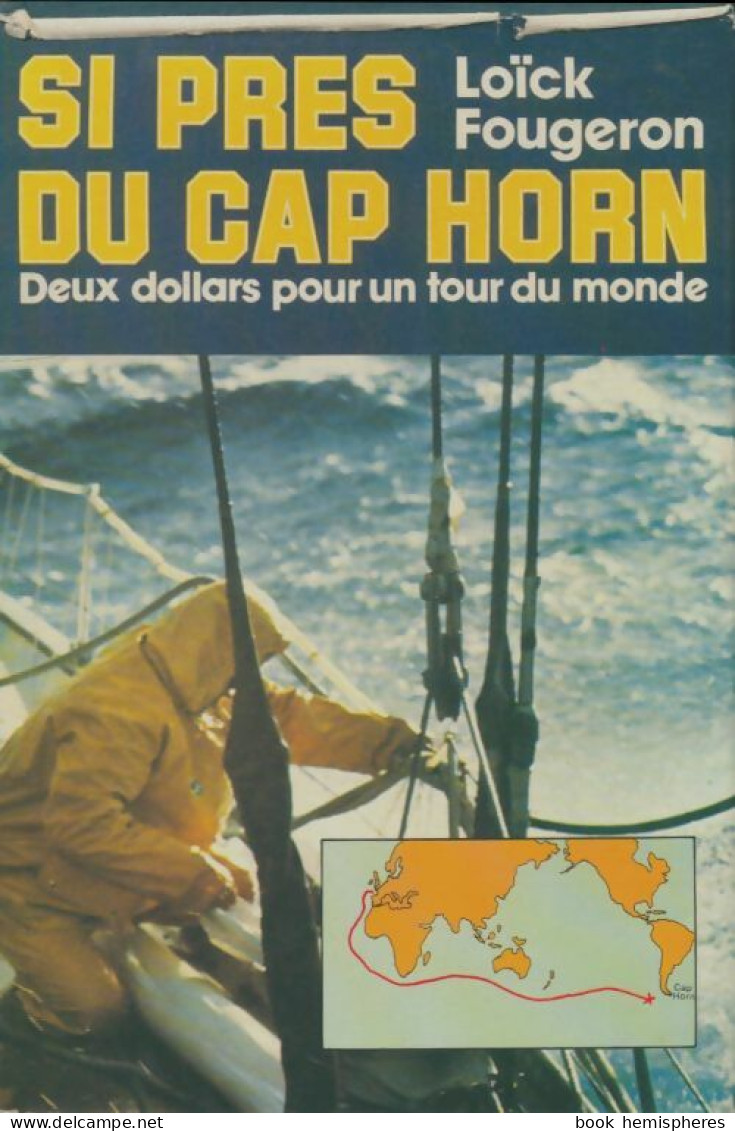 Si Près Du Cap Horn (1982) De Loïck Fougeron - Boats