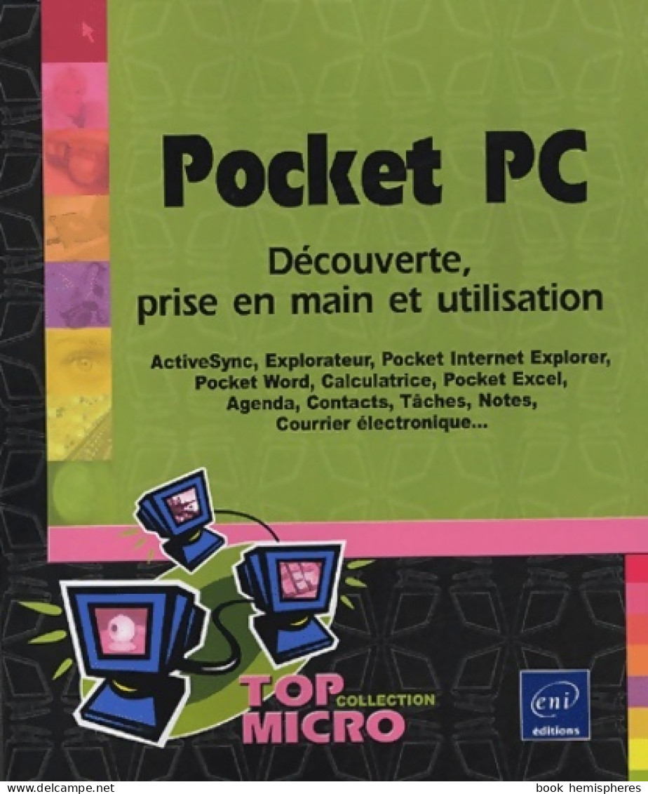 Pocket PC : Découverte Prise En Main Et Utilisation (2004) De Patrick Antouly - Informatik