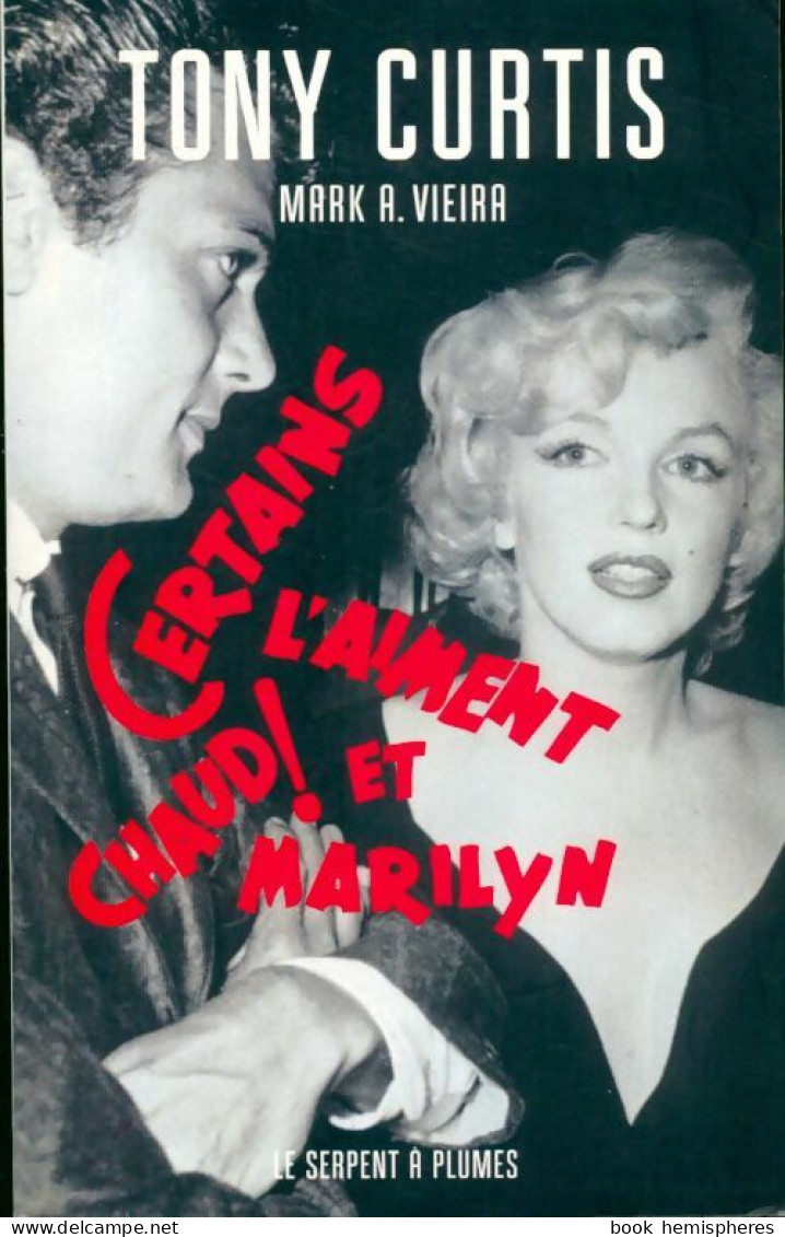 Certains L'aiment Chaud ! Et Marilyn (2010) De Tony Curtis - Cinéma / TV