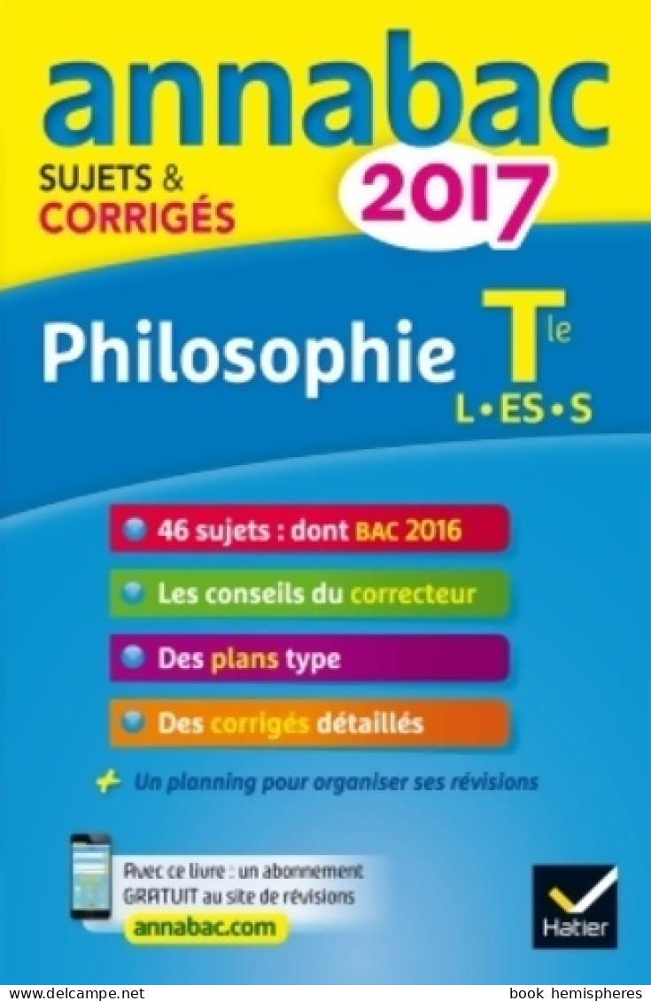 Philosophie Terminale L, ES, S Sujets & Corrigés 2017 (2016) De Sabrina Cerqueira - 12-18 Jaar