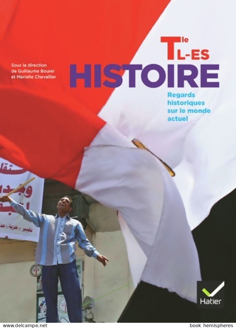Histoire Terminale L-ES éd. 2012 - Manuel De L'élève (2012) De Guillaume Bourel - 12-18 Years Old