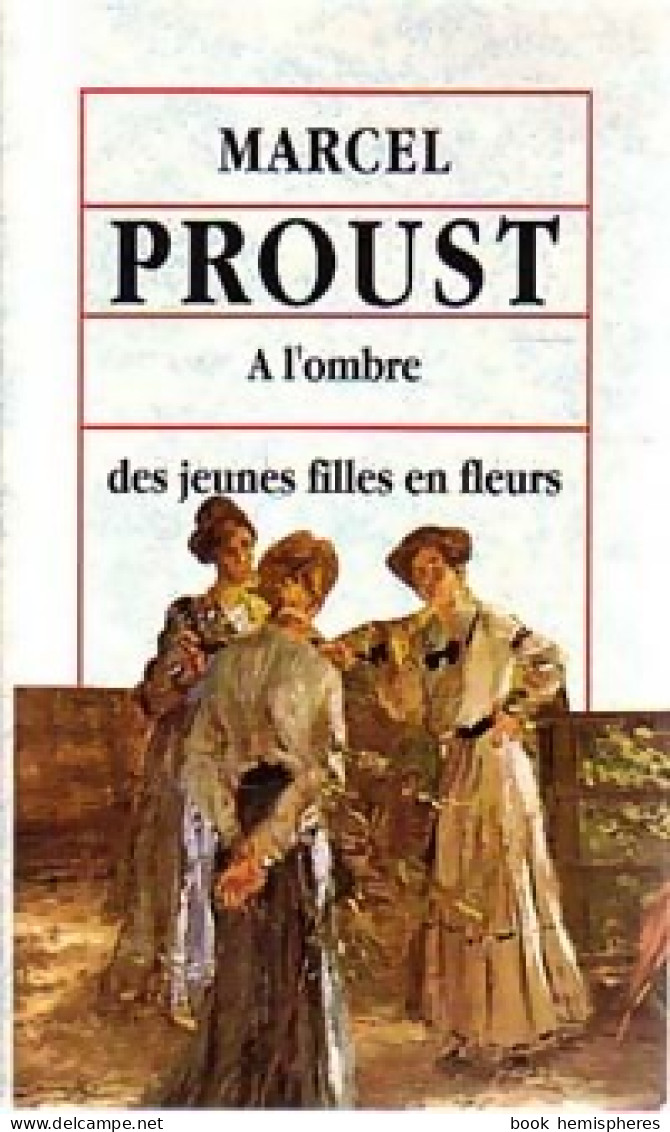 A L'ombre Des Jeunes Filles En Fleurs (1993) De Marcel Proust - Auteurs Classiques