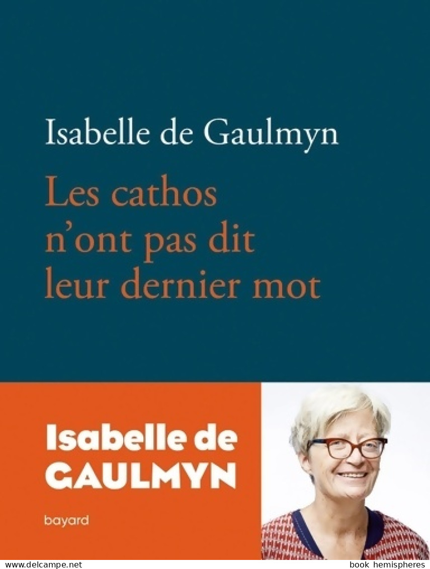 Les Cathos N'ont Pas Dit Leur Dernier Mot (2020) De Isabelle De Gaulmyn - Religion