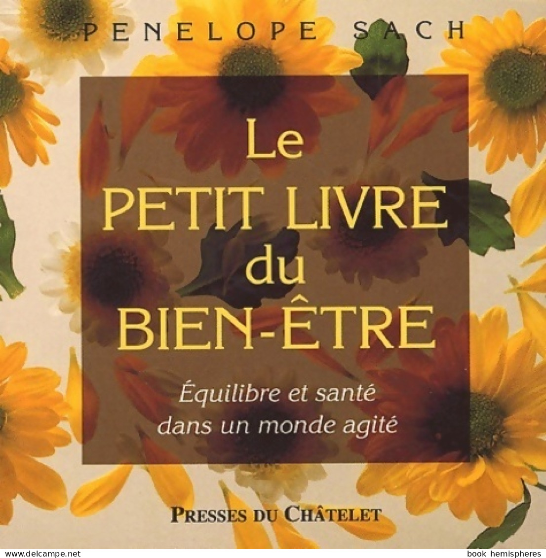 Le Petit Livre Du Bien être (2001) De Penelope Sach - Gesundheit