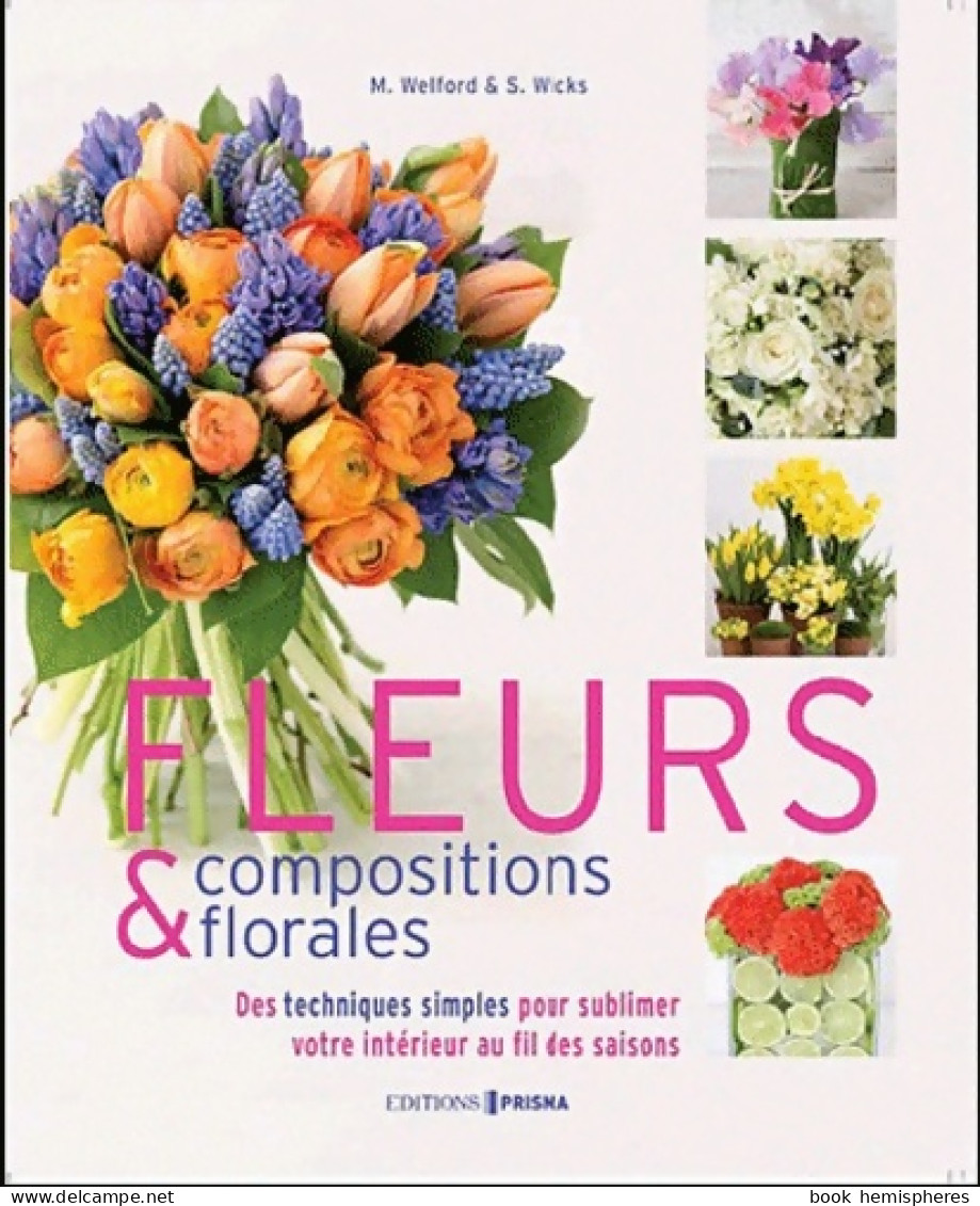 Fleurs & Compositions Florales (2011) De Mark Welford - Nature