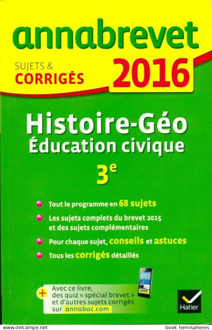 Histoire-géographie Éducation Civique 3e: Sujets Et Corrigés 2016 (2015) De Christophe Clavel - 12-18 Years Old