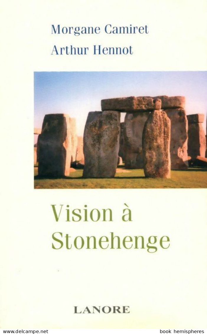 Vision à Stonehenge (2004) De Morgane Camiret - Esotérisme