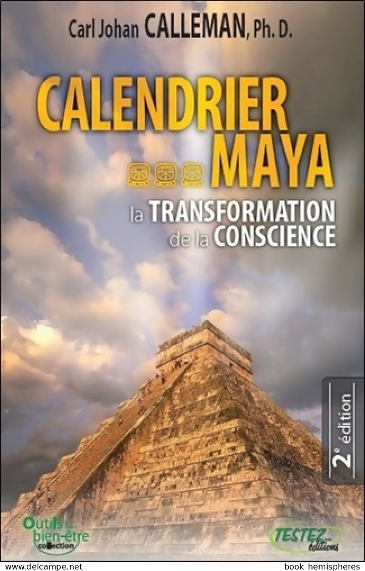 Calendrier Maya - La Transformation De La Conscience (2010) De Carl Johan Calleman - Geheimleer