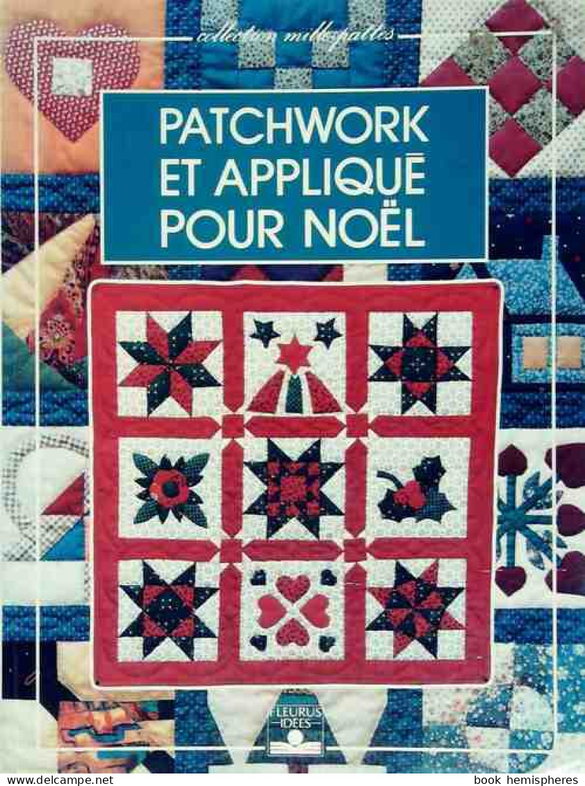 Patchwork Et Appliqué Pour Noël (1995) De Catherine Grosshans-Schwobthaler - Viaggi