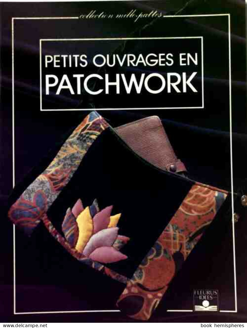 Petits Ouvrages En Patchwork (1992) De Catherine Grosshans-Schwobthaler - Viaggi