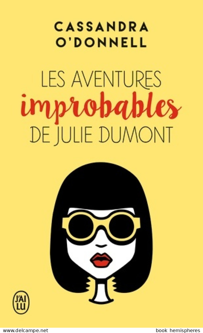 Les Aventures Improbables De Julie Dumont (2017) De Cassandra O'Donnell - Romantik