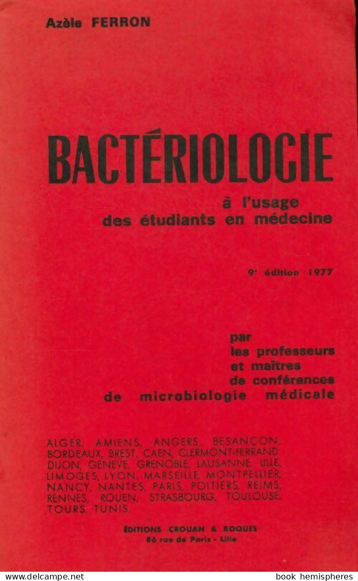 Bactériologie à L'usage Des étudiants En Médecine (1977) De Collectif - Wissenschaft