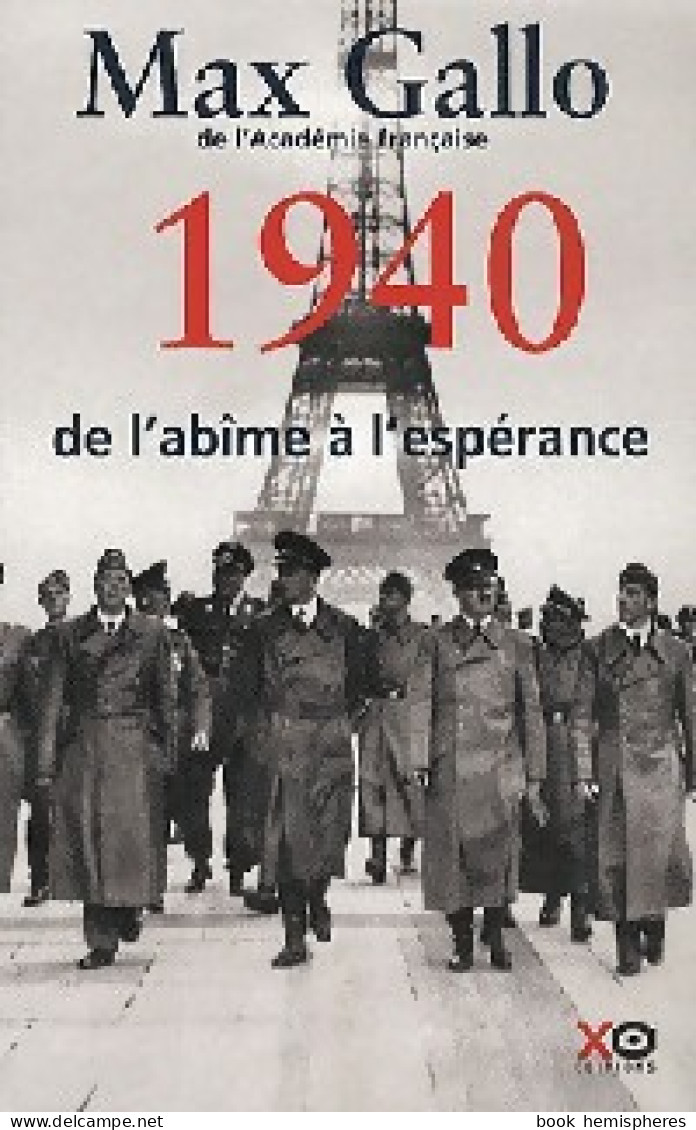 1940, De L'abîme à L'espérance (2010) De Max Gallo - Guerre 1939-45