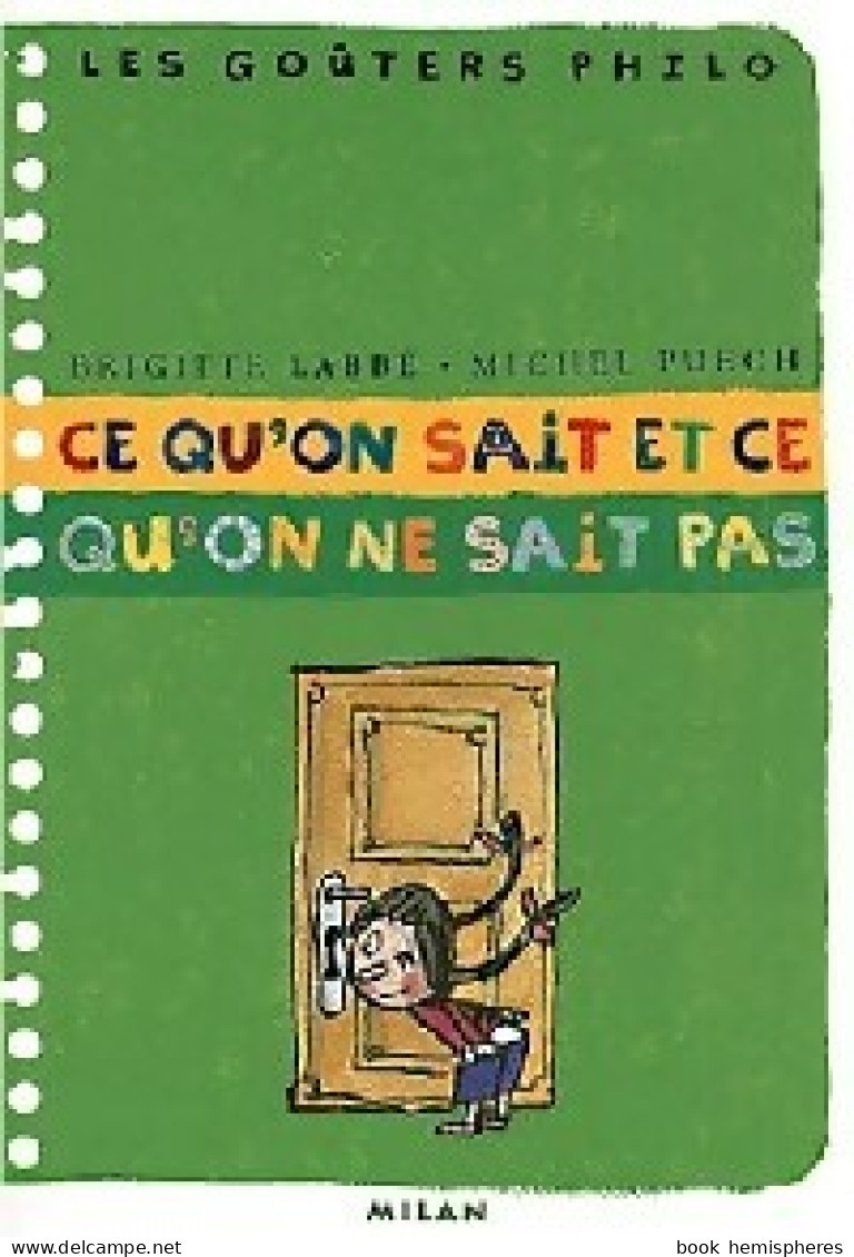 Ce Qu'on Sait Et Ce Qu'on Ne Sait Pas (2006) De Brigitte Puech - Psicologia/Filosofia