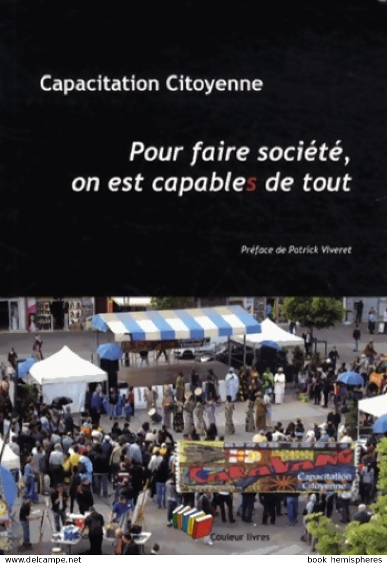 Pour Faire Société On Est Capable De Tout (2013) De Capacitation Citoyenne - Scienza