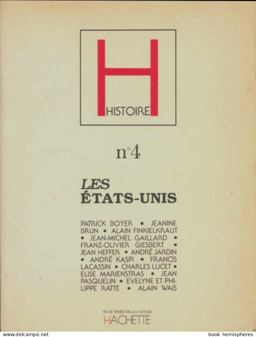 H Histoire N°4 : Les Etats-Unis Hachette (1980) De Collectif - Non Classés