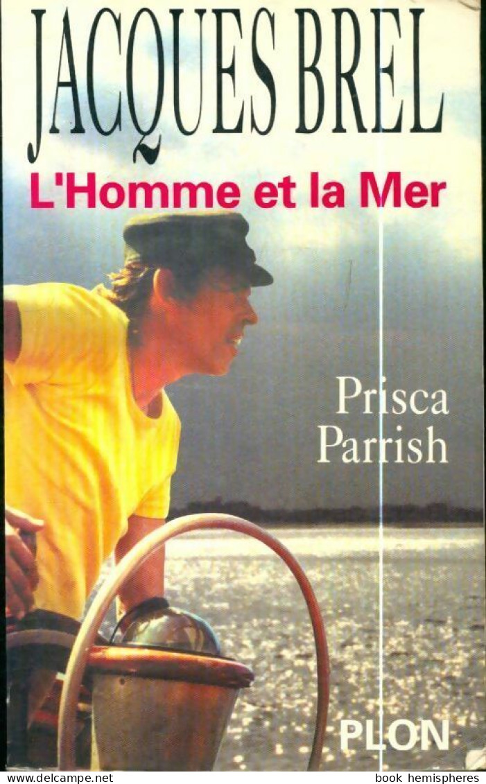 Jacques Brel : L'homme Et La Mer (1993) De Prisca Parrish - Art
