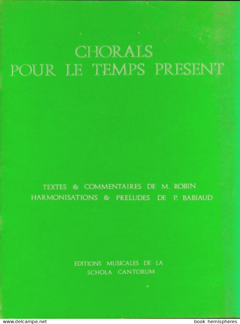 Chorals Pour Le Temps Présent (0) De M. Robin - Musique