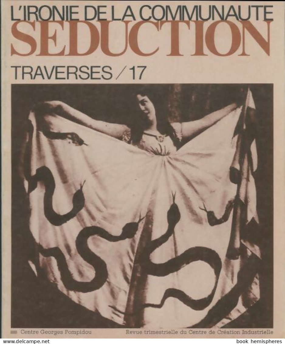 Traverses N°17 : Séduction, Ironie De La Communauté (1979) De Collectif - Unclassified