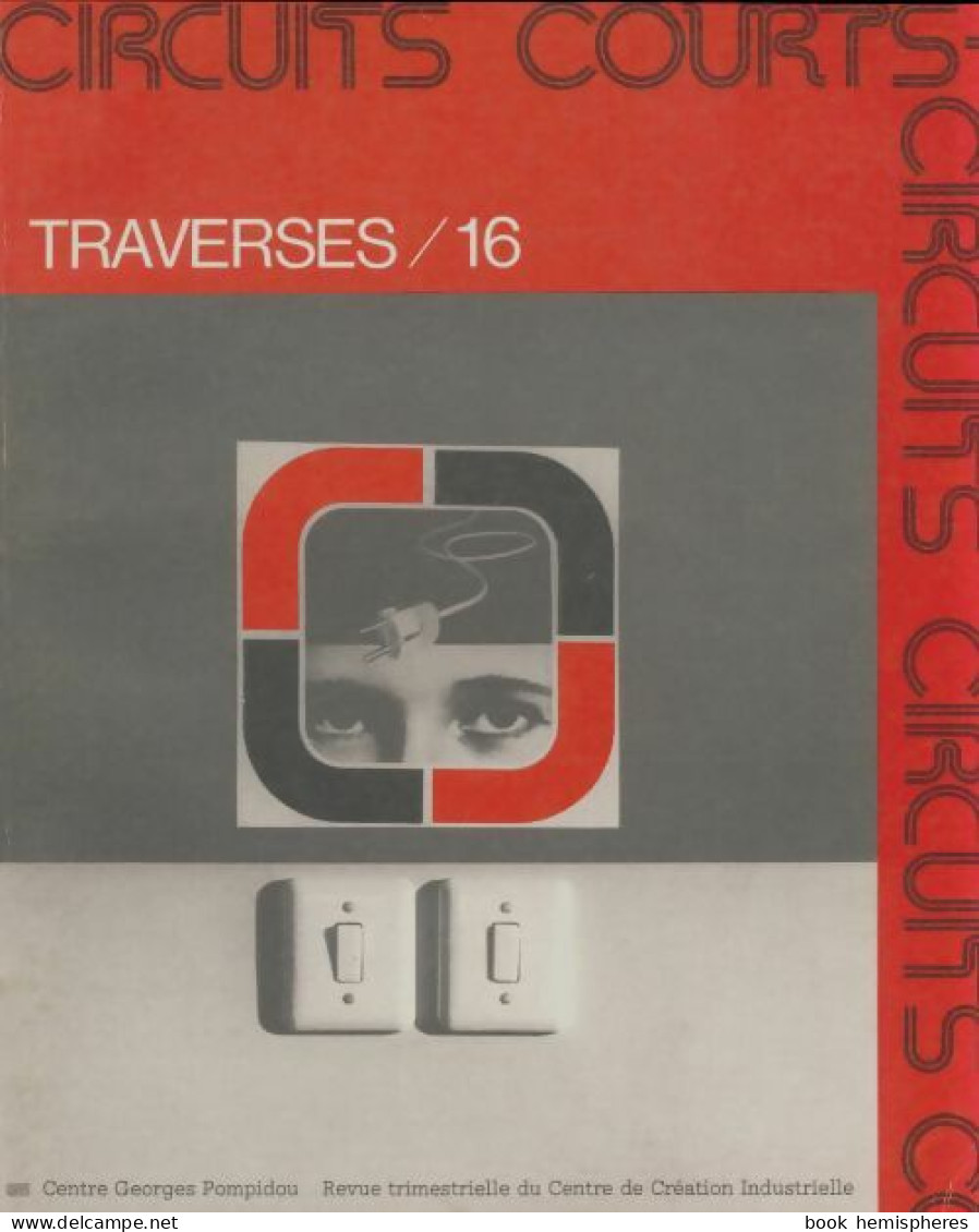 Traverses N°16 : Circuits Courts (1979) De Collectif - Non Classés