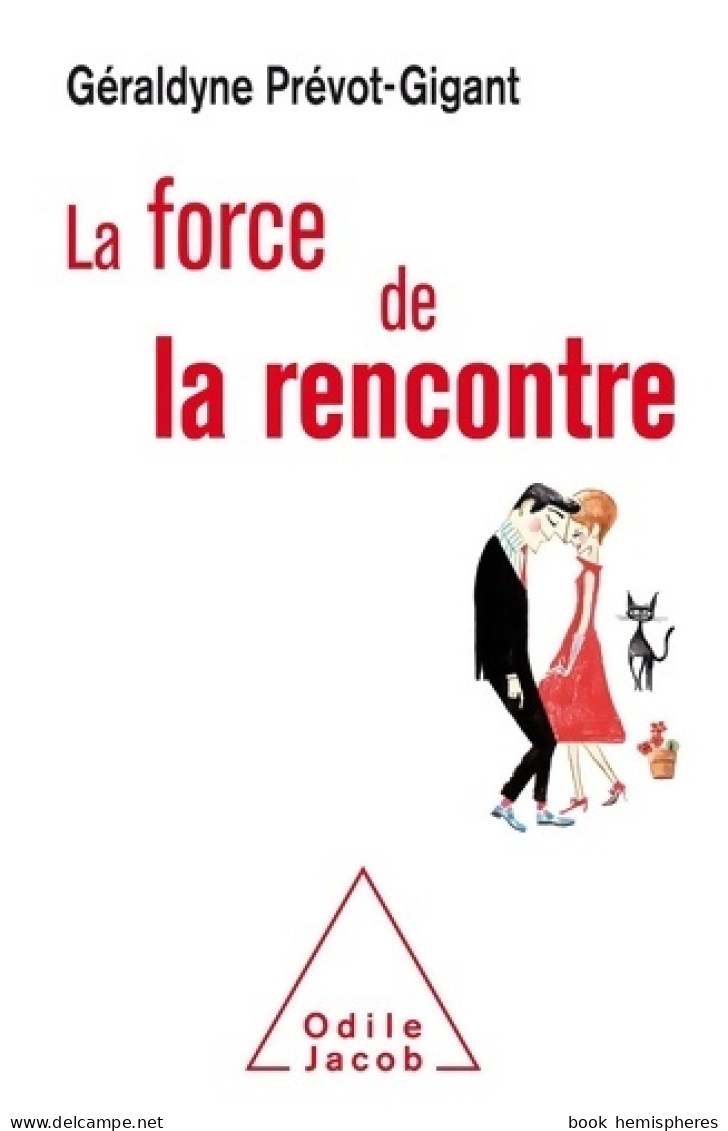 La Force De La Rencontre (2020) De Géraldyne Prévot-Gigant - Psychologie & Philosophie