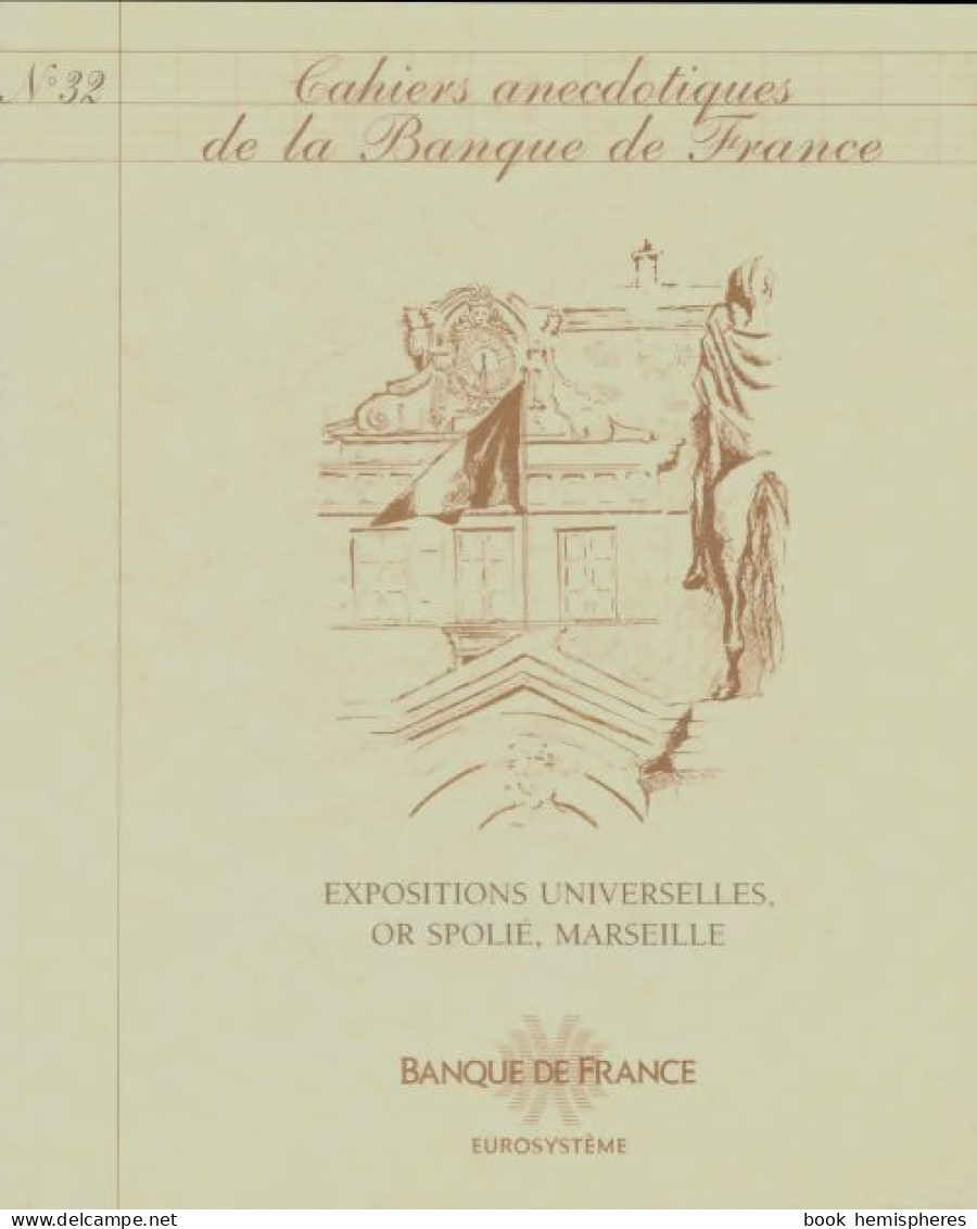 Cahiers Anecdotiques De La Banque De France N°32 (0) De Collectif - Sin Clasificación