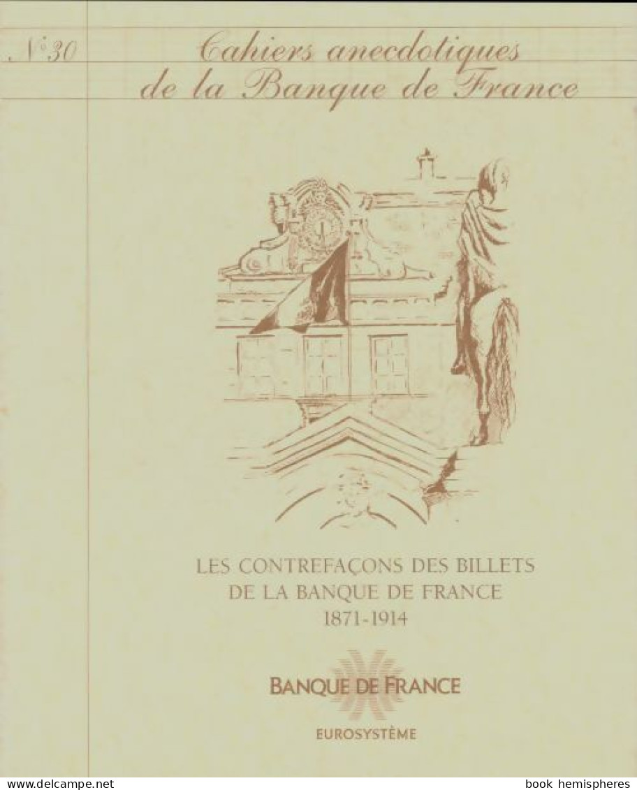 Cahiers Anecdotiques De La Banque De France N°30 (0) De Collectif - Ohne Zuordnung