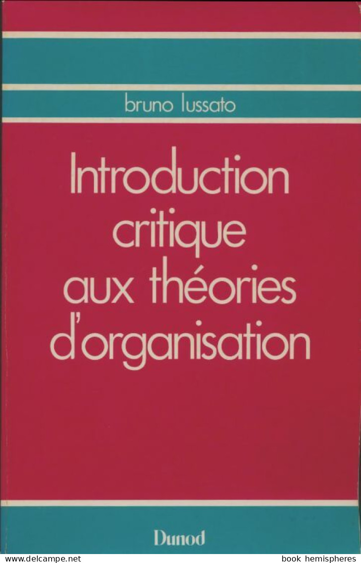 Introduction Critique Aux Théories D'organisation (1972) De Bruno Lussato - Economie