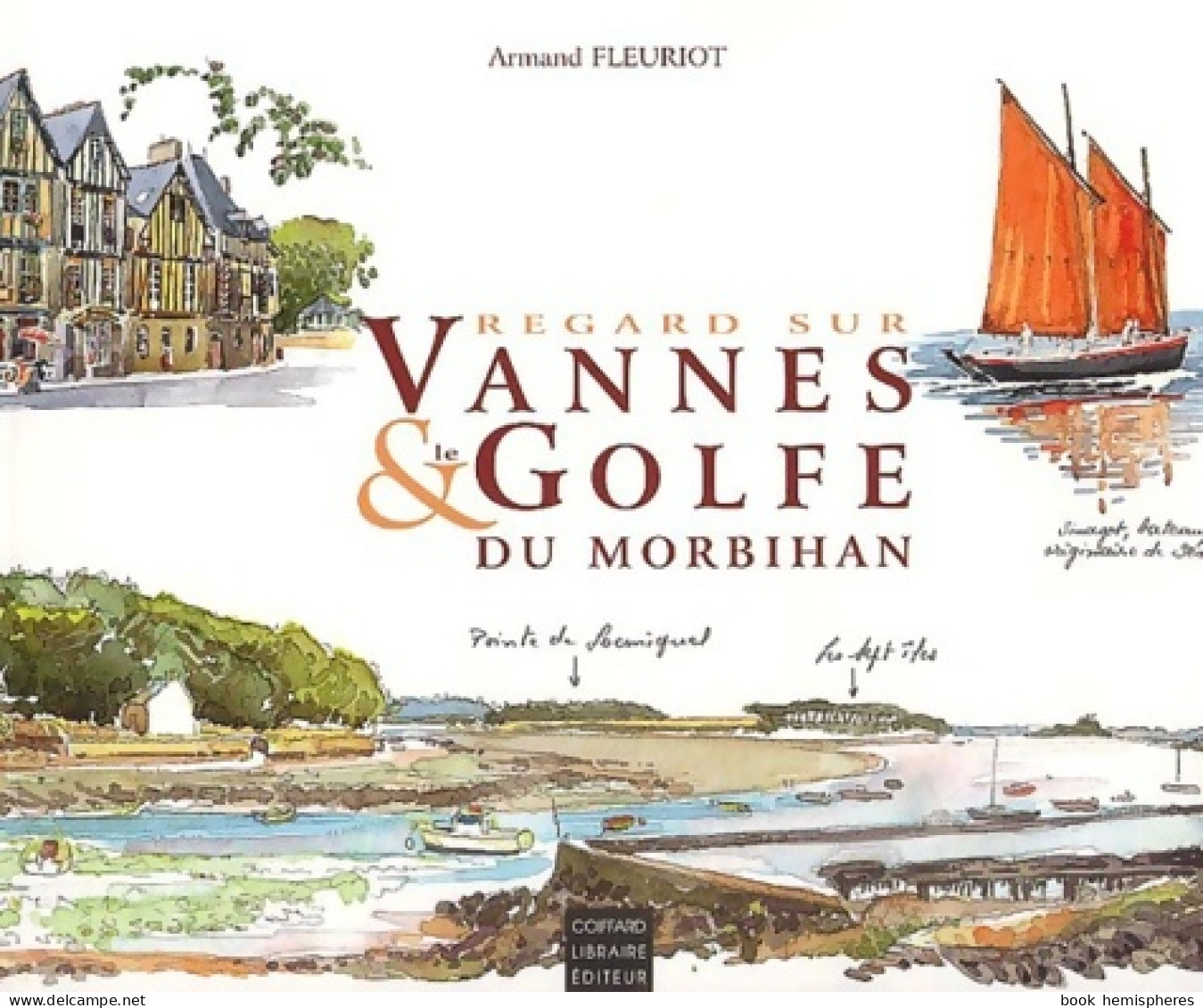 Le Golfe Du Morbihan (2003) De Armand Fleuriot - Tourism