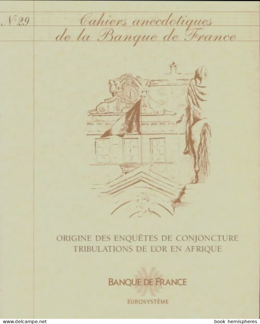 Cahiers Anecdotiques De La Banque De France N°29 (0) De Collectif - Zonder Classificatie